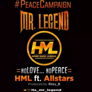 HML - No Love No Peace (Ft All Stars)